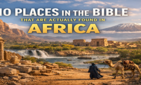 10 Places in the Bible That Are Actually Found in Africa